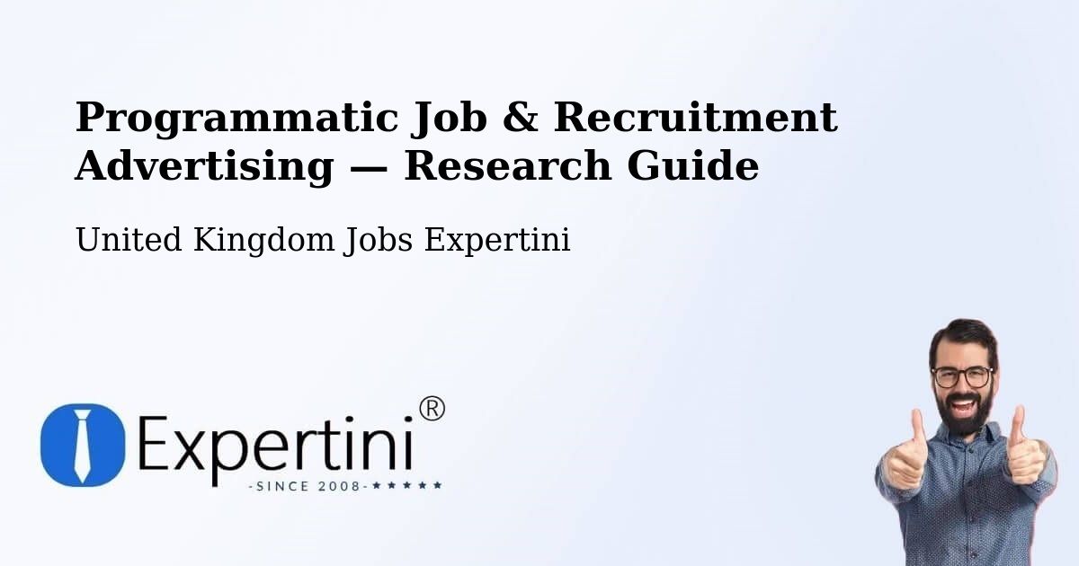 Programmatic Job & Recruitment Advertising — Research Guide – Upminster